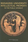 Managing University Intellectual Property in the Public Interest - Stephen A. Merrill, National Research Council, Anne-Marie Mazza