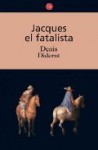 Jacques el fatalista - Denis Diderot