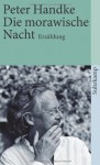 Die morawische Nacht - Peter Handke