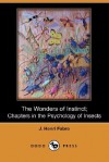 The Wonders of Instinct; Chapters in the Psychology of Insects (Dodo Press) - Jean-Henri Fabre