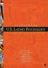 Handbook of U.S. Latino Psychology: Developmental and Community-Based Perspectives - Josefina C. Grau, Gustavo Carlo, Margarita Azmitia, Natasha J. Cabrera