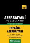 Vocabulario Espanol-Azerbaiyani - 7000 Palabras Mas Usadas - Andrey Taranov