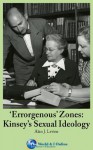 'Errorgenous' Zones: Kinsey's Sexual Ideology - Alan Levine, The World and I Online