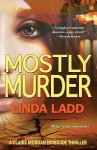 Mostly Murder - Linda Ladd