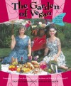 The Garden of Vegan: How It All Vegan Again! - Tanya Barnard, Sarah Kramer