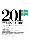 201 Swedish Verbs: Fully Conjugated in All the Tenses (201 Verbs Series) - Richard Auletta, Leif Sjöberg