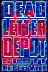 Dead Letter Depot - Scott Lefebvre