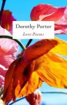 Love Poems - Dorothy Porter