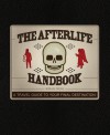 The Afterlife Handbook: A Travel Guide to Your Final Destination - Michael Powell