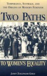 Social Movements Past and Present Series: Two Paths to Women's Equality (Paperback) - Janet Z. Giele