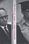 The State of Israel Vs Adolf Eichmann - Hanna Yablonka