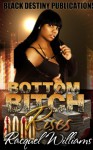 Bottom Bitch Rises - Racquel Williams, Allyson M. Deese, Tyresha Tyler