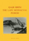 Qasr Ibrim. the Late Medieval Period - William Y. Adams