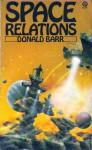 Space Relations: A Slightly Gothic Interplanetary Tale - Donald Barr