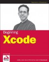 Beginning Xcode - James Bucanek