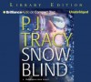 Snow Blind - P.J. Tracy