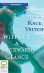 Without a Backward Glance - Kate Veitch, Edwina Wren