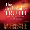 The Unshakable Truth: How You Can Experience the 12 Essentials of a Relevant Faith (Audio) - Josh McDowell, Sean McDowell, Jon Gauger