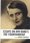 Essays on Ayn Rand's the Fountainhead - Robert Mayhew