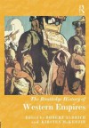 The Routledge History of Western Empires - Robert Aldrich, Kirsten McKenzie