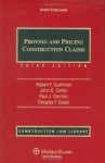 Proving and Pricing Construction Claims (Construction Law Library) - Robert F. Esq. Cushman, John D. Carter, Paul J. Gorman, Douglas F. Coppi