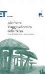 Viaggio al centro della terra - Carlo Fruttero, Franco Lucentini, Jules Verne