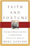 Faith and Fortune: The Quiet Revolution to Reform American Business - Marc Gunther