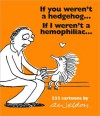 If You Weren't a Hedgehog...If I Weren't a Hemophiliac...: 232 Cartoons - Andrew Weldon