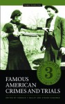 Famous American Crimes And Trials - Frankie Y. Bailey, Steven M. Chermak