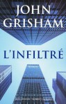 L'infiltré (Best-sellers) (French Edition) - John Grisham, Johan Frédérik Hel-Guedj