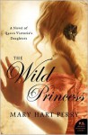 The Wild Princess - Mary Hart Perry