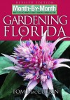 Month-By-Month Gardening in Florida - Tom MacCubbin