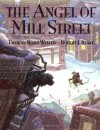 The Angel of Mill Street - Frances Ward Weller, Robert J. Blake