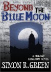 Beyond the Blue Moon - Simon R. Green