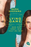 Lying Game - Sag mir erst, wie kalt du bist: Band 5 - Sara Shepard, Violeta Topalova