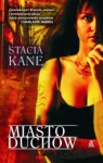 Miasto duchów - Stacia Kane