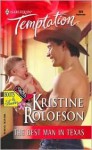 The Best Man In Texas (Harlequin Temptation No. 989) (Boots & Booties series) - Kristine Rolofson