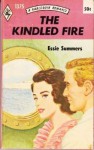 The Kindled Fire - Essie Summers