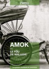 Amok ou le fou de Malaisie (Les grands classiques en numérique) (French Edition) - Stefan Zweig