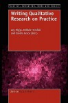 Writing Qualitative Research on Practice - Joy Higgs, Sandra Grace, D. Horsfall