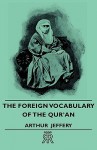 The Foreign Vocabulary of the Qur'an - Arthur Jeffery