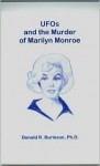 UfOs And The Murder Of Marilyn Monroe - Donald R. Burleson