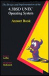 The Design and Implementation of the 4.3bsd UNIX Operating System Answer Book - Samuel J. Leffler, Marshall Kirk McKusick