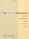 The OCD Workbook: Your Guide to Breaking Free from Obsessive-Compulsive Disorder - Bruce Hyman, Cherry Pedrick R.N., Bruce M. Hyman Ph.D.