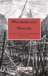 Wanderers & Nomads: True Stories of Eccentric and Wild Explorers in the Americas - Stephen R. Bown