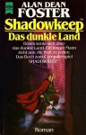 Shadowkeep, Das Dunkle Land: Fantasy Roman: D. Buch Zum Computerspiel Shadowkeep - Alan Dean Foster