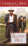 Bloody Hills - Charles G. West