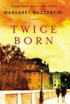 Twice Born - Margaret Mazzantini