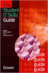 The Student IT Skills Guide - Mark Pettigrew, David Elliott