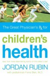 Great Physician's Rx for Children's Health - Jordan Rubin